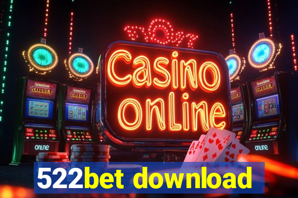 522bet download